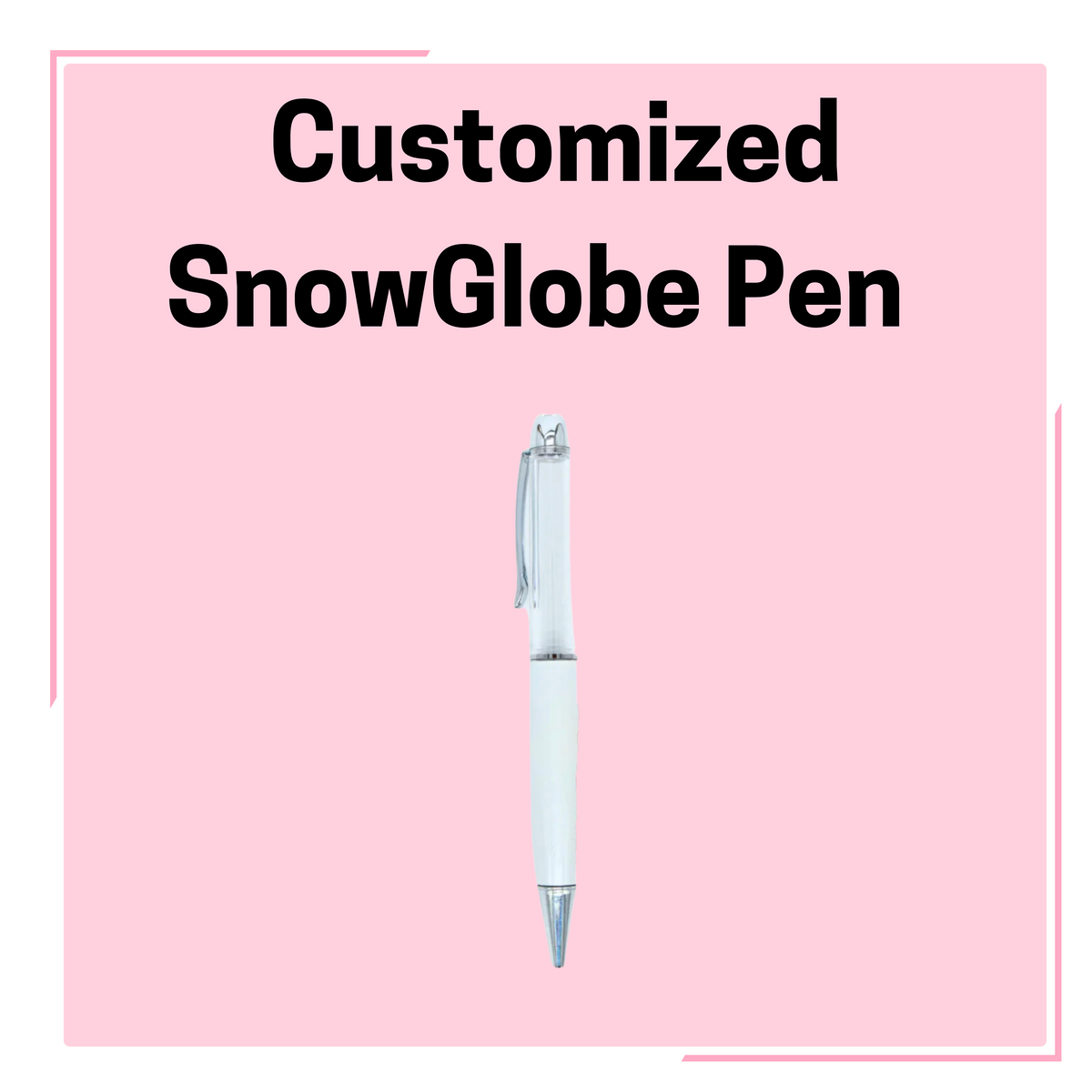 Customizable Snowglobe Pen